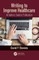 Writing to Improve Healthcare