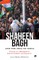 Shaheen Bagh and the Idea of India