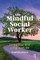 The Mindful Social Worker