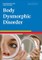 Body Dysmorphic Disorder