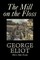 The Mill on the Floss by George Eliot, Fiction, Classics