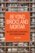 Beyond Bricks and Mortar