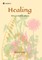 Healing - How our health returns