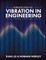 Introduction to Vibration in Engineering