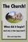 The Church! When Did It Begin? (and Why Is That Important?)