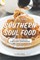 Explore the World of Southern Soul Food