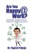 Are You Happy @ Work?