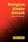 Religion Under Attack