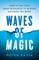 Waves of Magic