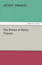 The Poems of Henry Timrod The Poems of Henry Timrod