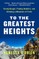 To the Greatest Heights