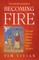 Becoming Fire