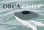 Orca Chief