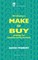 Developing a Make or Buy Strategy for Manufacturing Business