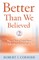 Better Than We Believed, Volume 2