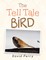 The Tell Tale Bird