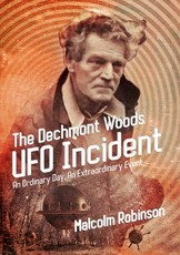 The Dechmont Woods UFO Incident (An Ordinary Day, An Extraordinary Event) The Dechmont Woods UFO Incident (An Ordinary Day, An Extraordinary Event)