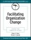 Facilitating Organization Change