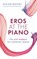 Eros at the Piano