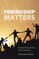 Friendship Matters