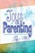 Joys and Oys of Parenting: Insight and Wisdom from the Jewish Tradition