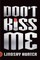 Don't Kiss Me