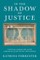 In the Shadow of Justice
