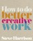 How to do better creative work