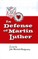 In Defense of Martin Luther