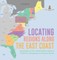Locating Regions Along the East Coast Geography of the United States Grade 5 Children's Geography & Cultures Books