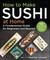 How to Make Sushi at Home