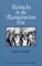 Kentucky in the Reconstruction Era