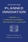 Achieving Planned Innovation