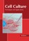 Cell Culture: Techniques and Applications