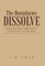 The Boundaries Dissolve
