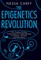 The Epigenetics Revolution
