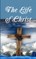 The Life of Christ
