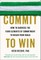 Commit to Win