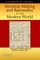 Decision Making and Rationality in the Modern World