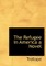 The Refugee in America a Novel