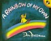 A Rainbow of My Own