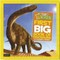 National Geographic Little Kids First Big Book of Dinosaurs