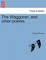 The Waggoner, and Other Poems.