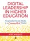 Digital Leadership in Higher Education
