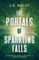 The Portals of Sparkling Falls