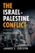 The Israel-Palestine Conflict