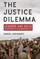 The Justice Dilemma
