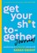 Get Your Sh*t Together Journal