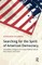 Searching for the Spirit of American Democracy