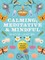 Calming, Meditative and Mindful Sticker, Color & Activity Book